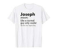 Joseph Like A Normal Guy Only Cooler Legend King Nombre Camiseta