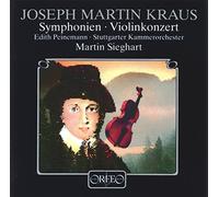 Joseph Martin Kraus : Symphonies - Concerto pour violon. Peinemann, Sieghart.