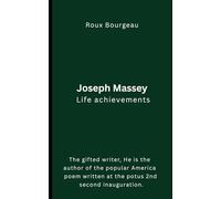 Joseph Massey Life achievements: The gifted writer, He is the author of the popular America poem written at the potus 2nd second inauguration.