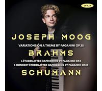 Joseph Moog - Brahms/Schumann: Paganini-Variationen / 6 Konzert-Etüden nach Paganini, Op. 10