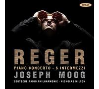 Joseph Moog - Reger: Klavierkonzert in f-Moll, Op. 114/6 Intermezzi, Op. 45a