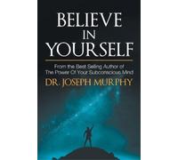 Joseph Murphy Believe in Yourself (Tapa blanda) (Importación USA)