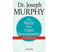 Joseph Murphy Die Macht Ihres Unterbewusstseins: Das Original (Tapa dura)