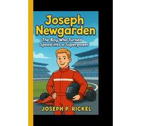 JOSEPH NEWGARDEN: The boy who turned speed into a superpower