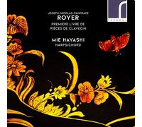 Joseph-Nicolas-Pancrace Royer : Premier livre de pièces de clavecin. Hayashi.