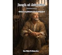 Joseph of Arimathie: Otherwise Called The Romance of the Seint Graal, or Holy Grail