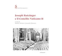 Joseph Ratzinger e il Concilio Vaticano II (Studi Ratzingeriani)