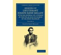 Joseph René Bel Memoirs of Lieutenant Joseph René Bellot, with his (Tapa blanda)