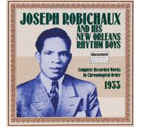 Joseph Robichaux - Joseph Robichaux & His New Orleans Rhythm Boys
