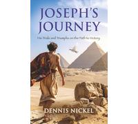 Joseph’s Journey: His Trials and Triumphs on the Path to Victory