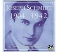 Joseph Schmidt - Joseph Schmidt 1904-1942