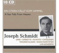 Joseph Schmidt - Joseph Schmidt: A Star Falls From Heaven: Opera, Operetta, Chartbuster Movies, Canzoni, Tenorschlager, Radio Rarities, Live Concerts