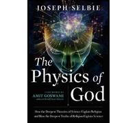 Joseph Selbie The Physics of God (Tapa blanda) (Importación USA)