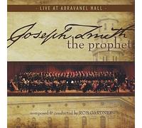 Joseph Smith the Prophet: Live at Abravanel