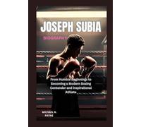 Joseph Subia biography: From Humble Beginnings to Becoming a Modern Boxing Contender and Inspirational Athlete