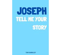 Joseph, tell me your story: A memory and keepsake journal for Joseph