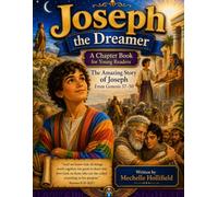 Joseph the Dreamer: The Amazing Story of Joseph