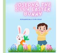 Joseph & The Silly Easter Bunny