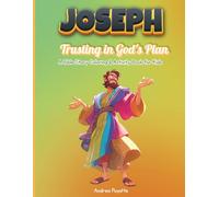 Joseph - Trusting God’s Plan: A Bible Story Coloring & Activity Book for Kids (AMP IT UP Kids Faith Series)