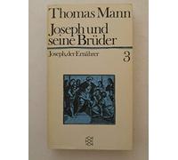 JOSEPH UND SEINE BRUDER ZWEITER BAND : JOSEPH IN AGYPTEN