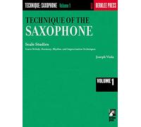 Joseph viola : technique of the saxophone - volume 1: Scale Studies (Rhythm Studies)