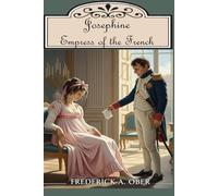 Josephine: Empress of the French