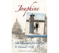 Josephine: From Washington Working Girl to Fisherman's Wife, A Memoir 1917-1959