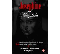 Josephine of Magdala: THE TRUTH IS INHERITED. THE AWAKENING IS LETHAL.: 1 (The Magdala Legacy Series)