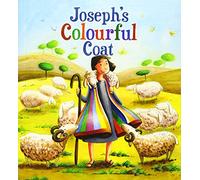 Joseph's Colourful Coat (My First Bible Story Series)