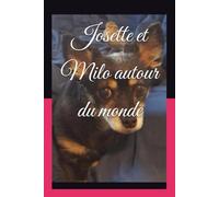Josette et Milo autour du monde: BOOK I - Josette et sa famille (Familly, ages, descriptions): 1 (Milo et Josette autour du monde)