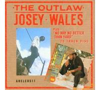 Josey Wales - Outlaw / No Way Be Better