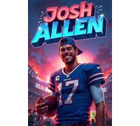 Josh Allen Biography for Kids: A Colorful Illustrated Biography Book for Children