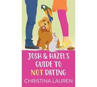 Josh and Hazel's Guide to Not Dating (Platinum Romance)
