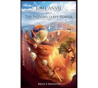 Josh Anvil and the Indomitable Power: 4