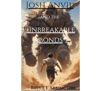 Josh Anvil and the Unbreakable Bonds: 5