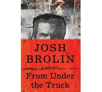 Josh Brolin From Under the Truck (Tapa dura)