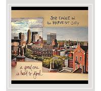 Josh Eagle & the Harvest City - Good One is Hard to Find