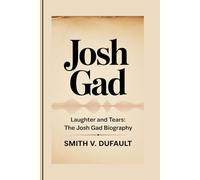 JOSH GAD: Laughter and Tears: The Josh Gad Autobiography