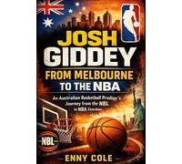 Josh Giddey From Melbourne to the NBA: An Australian Basketball Prodigy's Journey from the NBL to NBA Stardom