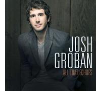 Josh Groban All That Echoes Fan Edition Cd - with 3 Bonus Tracks!