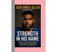 JOSH HINES-ALLEN-BIOGRAPHY: STRENGTH IN HIS NAME-WHY A STAR EDGE RUSHER CHOSE FAMILY OVER FAME AND STILL DOMINATED