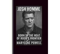 Josh Homme: Born in the Heat of Rock's Frontier