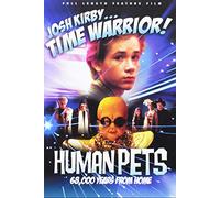 Josh Kirby: Human Pets [Reino Unido] [DVD]