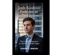 Josh Kushner: Patience as a Profession: The Career Architecture of a Reluctant Public Figure