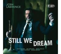 Josh Lawrence - Still We Dream