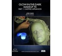 Josh Saks - Maquillaje que brilla en la oscuridad FX Parte 1: Aparatos de fundición [DVD]