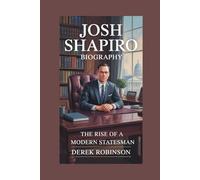JOSH SHAPIRO BIOGRAPHY: The Rise of a Modern Statesman