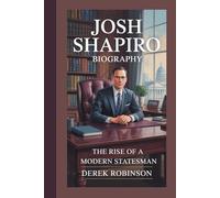 JOSH SHAPIRO BIOGRAPHY: The Rise of a Modern Statesman
