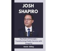 JOSH SHAPIRO: The Path of Principle - Transforming Public Service with Integrity
