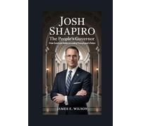 Josh Shapiro: The People’s Governor: From Courtroom Battles to Leading Pennsylvania’s Future
